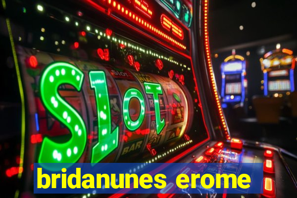 bridanunes erome